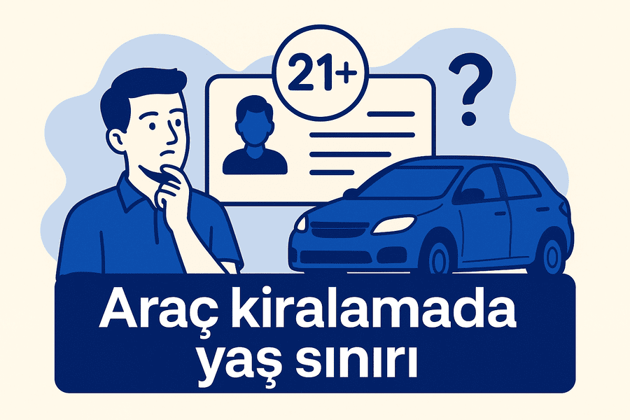 araç kiralama yaş sınırı