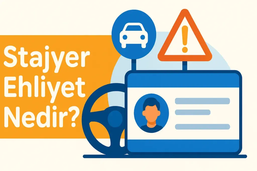 stajyer ehliyet nedir